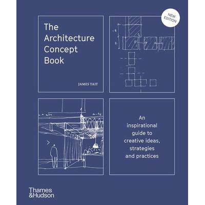 The Architecture Concept Book, Gebundene Ausgabe von James Tait, Thames & Hudson, 978-0-500-02792-9