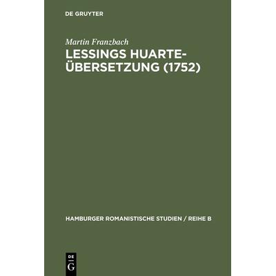 Lessings Huarte-Übersetzung (1752), Gebundene Ausgabe von Martin Franzbach, De Gruyter Mouton, 978-3-11-102738-8