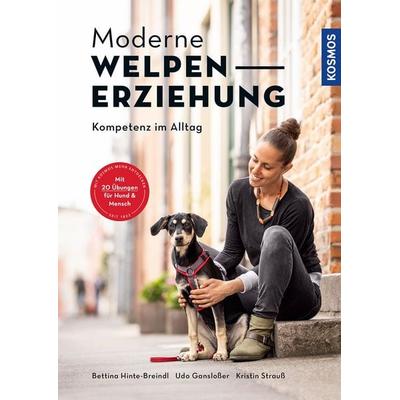 Moderne Welpenerziehung, Taschenbuch von Udo Ganslosser,Bettina Hinte-Breindl,Kristin Strauss, Franckh-Kosmos