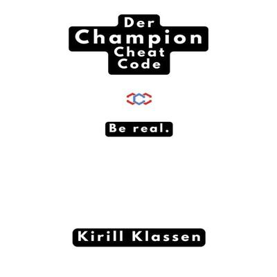 Der Champion Cheat Code, Taschenbuch von Kirill Klassen, BoD – Books on Demand, 978-3-8192-0645-0