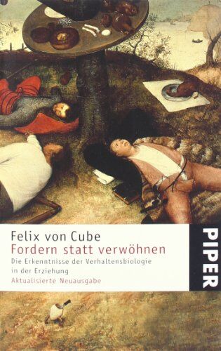 Cube, Felix von - Fordern statt Verwöhnen. Die Erkenntnisse der Verhaltensbiologie in Erziehung - Preis vom 11.10.2026 03:10:56 h