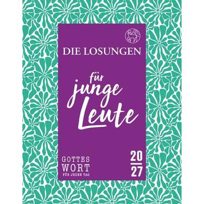 Losungen Deutschland 2027 / Die Losungen für junge Leute 2027, Gebundene Ausgabe von , Reinhardt, Friedrich, 978-3-7245-2847-0