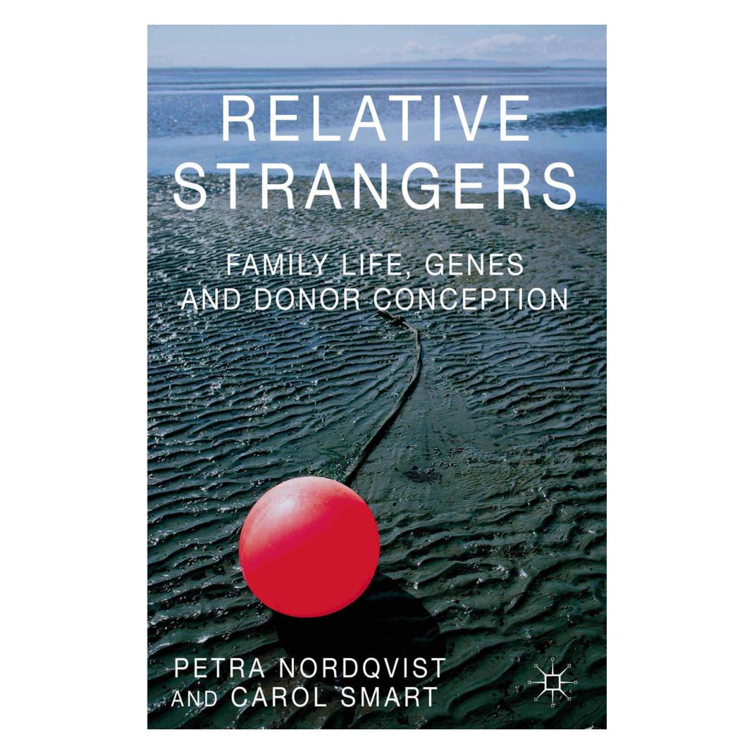 Springer Relative Strangers: Family Life, Genes and Donor Conception (Englisch, Softcover, C Smart, Petra Nordqvist) (55614841)