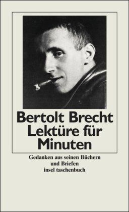 Bertolt Brecht - Lektüre für Minuten: Aus seinen Stücken, Gedichten, Schriften und autobiographischen Texten (insel taschenbuch) - Preis vom 14.10.2026 23:07:16 h