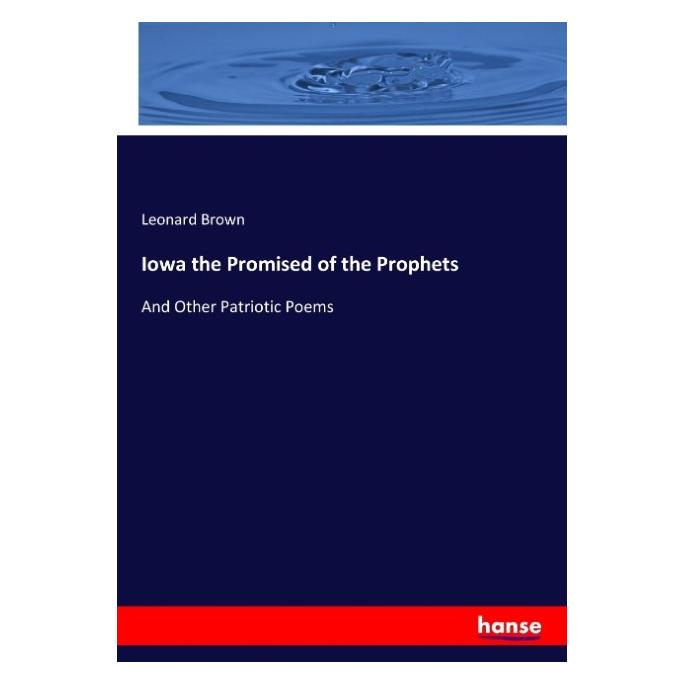 Hansebooks Iowa the Promised of the Prophets (Englisch, Softcover, Leonard Brown) (55919941)
