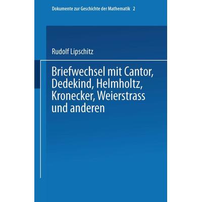 Briefwechsel mit Cantor, Dedekind, Helmholtz, Kronecker, Weierstrass und anderen, Taschenbuch von Rudolf Lipschitz, Vieweg & Teubner,