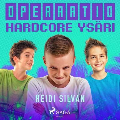 Operaatio Hardcore Ysäri - Heidi Silvan, Audio, 9788726879995