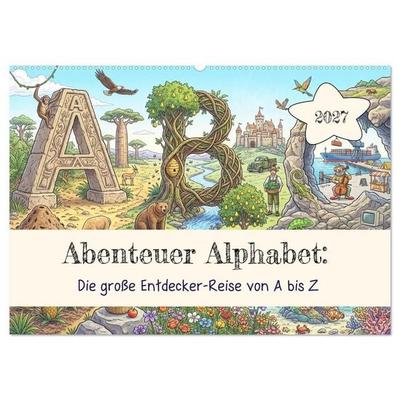 Abenteuer Alphabet: Die große Entdecker-Reise von A bis Z (Wandkalender 2027 DIN A2 quer), CALVENDO Monatskalender