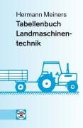 Hermann Meiners - Tabellenbuch Land- und Baumaschinentechnik: Systemtechnik, Technische Mathematik, Arbeitsplanung - Preis vom 11.10.2026 15:43:13 h