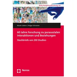 60 Jahre Forschung zu parasozialen Interaktionen und Beziehungen, Fachbücher von Nicole Liebers, Holger Schramm