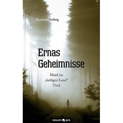 Ernas Geheimnisse, Taschenbuch von Reinhold Dullnig, Novum Verlag, 978-3-99048-683-2