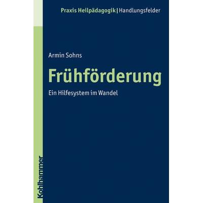 Frühförderung, Taschenbuch von Armin Sohns, Kohlhammer, 978-3-17-020012-8