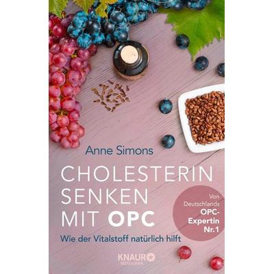 Cholesterin senken mit OPC, Taschenbuch von Anne Simons, Knaur MensSana, 978-3-426-65887-1