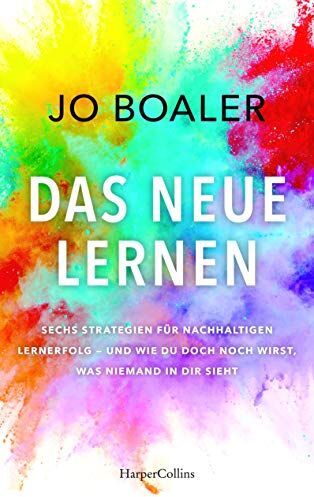 Boaler, Dr. Jo - DAS NEUE LERNEN: Sechs Strategien für nachhaltigen Lernerfolg - und wie du doch noch wirst, was niemand in dir sieht - Preis vom 06.10.2026 07:26:00 h