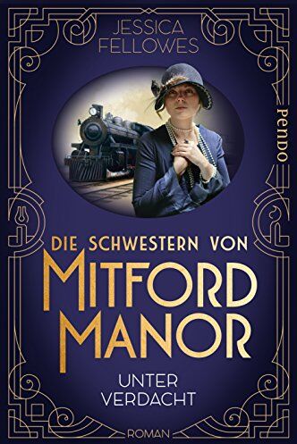 Jessica Fellowes - Die Schwestern von Mitford Manor – Unter Verdacht: Roman (Mitford-Schwestern, Band 1) - Preis vom 11.10.2026 15:43:13 h