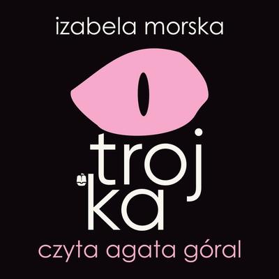 Trojka - Izabela Morska, Audio, 9789180905688