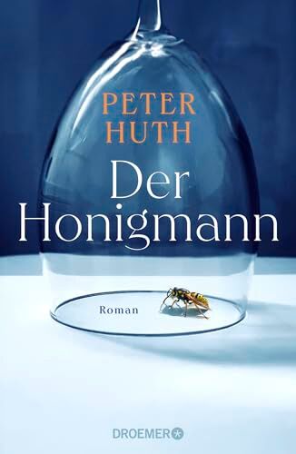Peter Huth - Der Honigmann: Roman Pointiert, klug und relevant – ein Gesellschaftsroman für unsere Zeit - Preis vom 13.10.2026 11:25:28 h