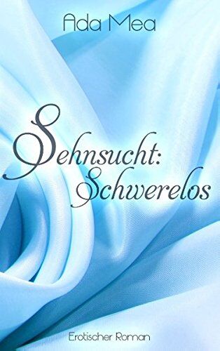 Ada Mea - Sehnsucht: Schwerelos - Preis vom 09.10.2026 07:28:09 h