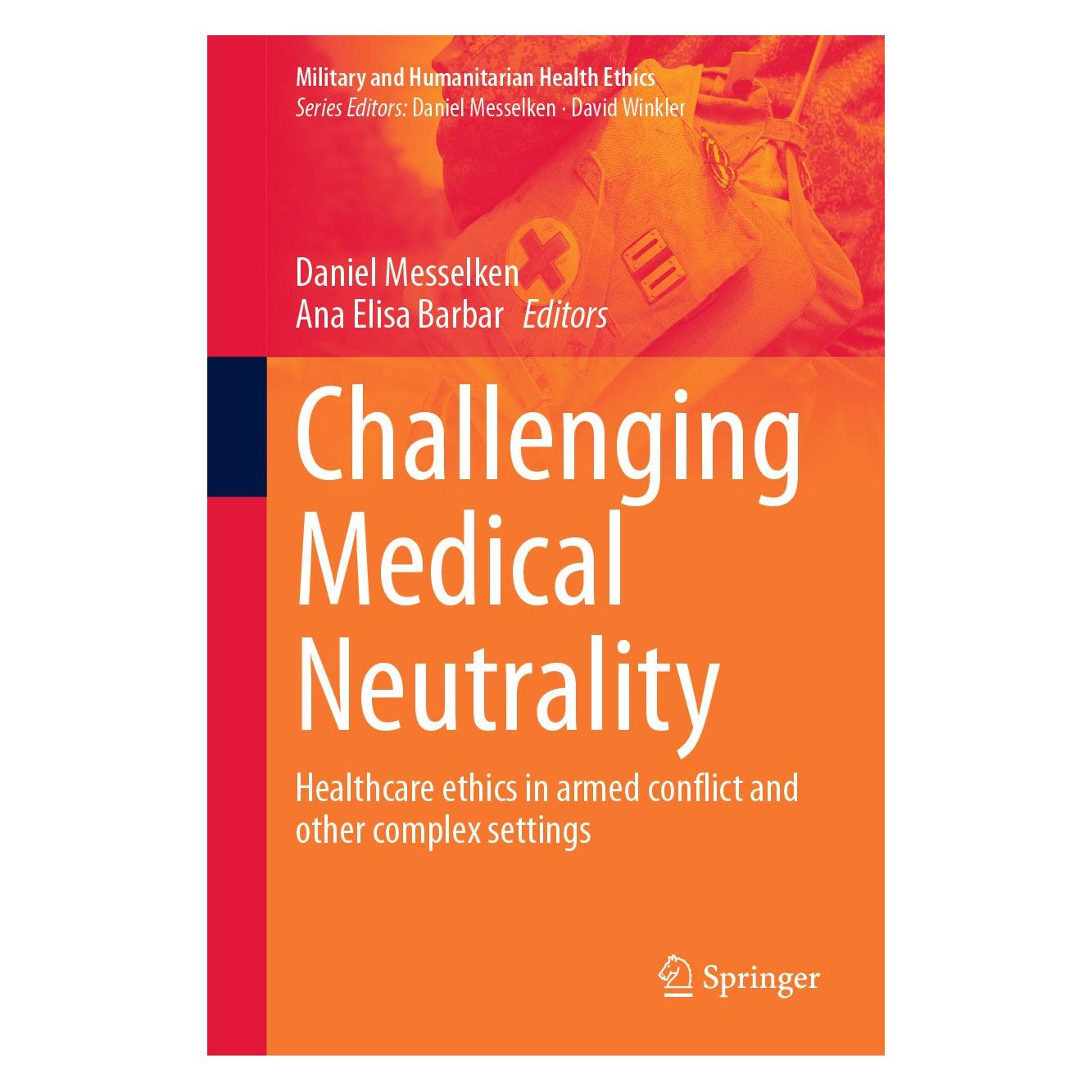 Springer Challenging Medical Neutrality (Englisch, Hardcover, Ana Elisa Barbar, Daniel Messelken) (9783031693977)