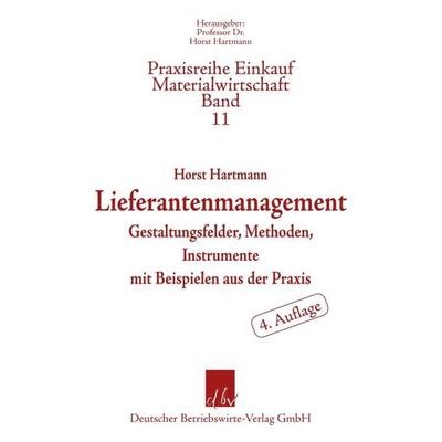 Lieferantenmanagement., Taschenbuch von Horst Hartmann, Deutscher Betriebswirte-Verlag, 978-3-88640-253-3