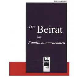 Der Beirat im Familienunternehmen, Fachbücher von Teresa Brose