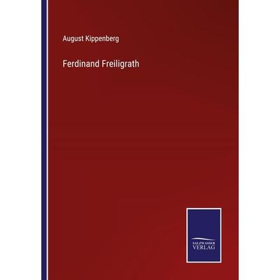 Ferdinand Freiligrath, Taschenbuch von August Kippenberg, Outlook, 978-3-375-06148-7