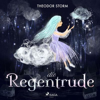 Die Regentrude - Theodor Storm, Audio, 9788728325667