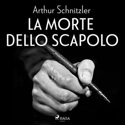 La morte dello scapolo - Arthur Schnitzler, Audio, 9788728358535