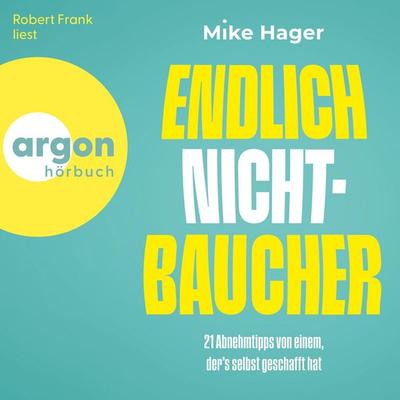 Endlich Nichtbaucher! - Mike Hager, Audio, 9783732484324