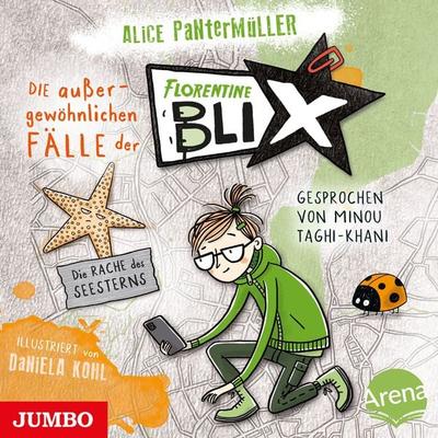 Die außergewöhnlichen Fälle der Florentine Blix. Die Rache des Seesterns [Band 3 (ungekürzt)] - Alice Pantermüller, Audio, 9783833747434