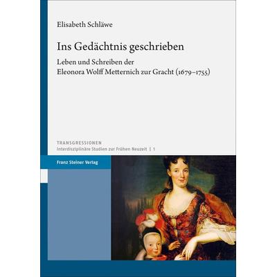 Ins Gedächtnis geschrieben, Gebundene Ausgabe von Elisabeth Schläwe, Franz Steiner Verlag, 978-3-515-12712-7