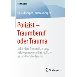 Politieagent droombaan of trauma, Fachbücher von Andrea Körper, Harald Körper