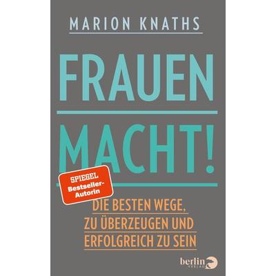 FrauenMACHT!, Taschenbuch von Marion Knaths, Berlin Verlag, 978-3-8270-1437-5