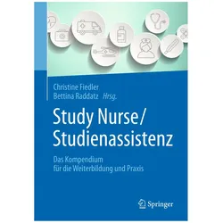 Study Nurse / Studienassistenz, Fachbücher von Bettina Raddatz, Christine Fiedler