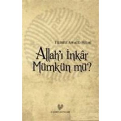 Allahi Inkar Mümkün mü, Taschenbuch von Filibeli Ahmet Hilmi, Cagri Yayinlari, 978-975-454-041-3