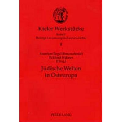 Jüdische Welten in Osteuropa, Taschenbuch von , Peter Lang GmbH, Internationaler Verlag der Wissenschaften, 978-3-631-52378-0