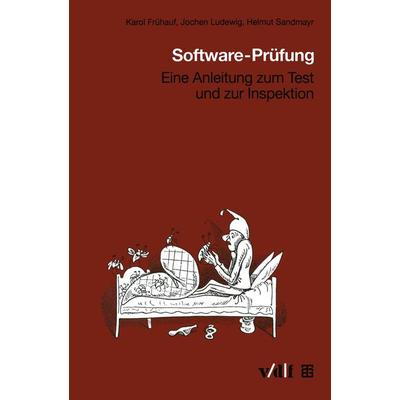 Software-Prüfung, Taschenbuch von Karol Frühauf,Jochen Ludewig,Helmut Sandmayr, Vieweg & Teubner, 978-3-519-12154-1