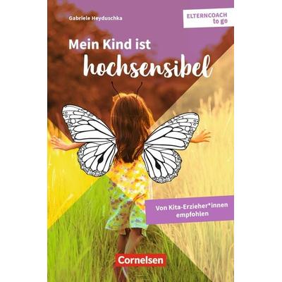 Mein Kind ist hochsensibel, Taschenbuch von Gabriele Heyduschka, Cornelsen bei Verlag an der Ruhr GmbH, 978-3-8346-5261-4