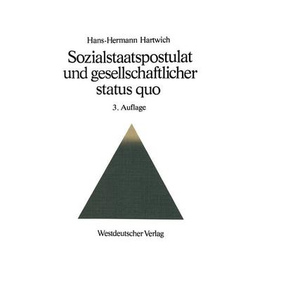 Sozialstaatspostulat und gesellschaftlicher status quo, Taschenbuch von Hartwich Hans-Hermann, VS Verlag für Sozialwissenschaften, 978-3-531-10951-0