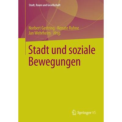 Stadt und soziale Bewegungen, Taschenbuch von , Springer Fachmedien Wiesbaden GmbH, 978-3-658-01397-4
