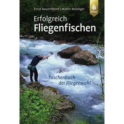 Erfolgreich Fliegenfischen, Taschenbuch von Walter Reisinger,Ernst Bauernfeind, Verlag Eugen Ulmer, 978-3-8001-8087-5