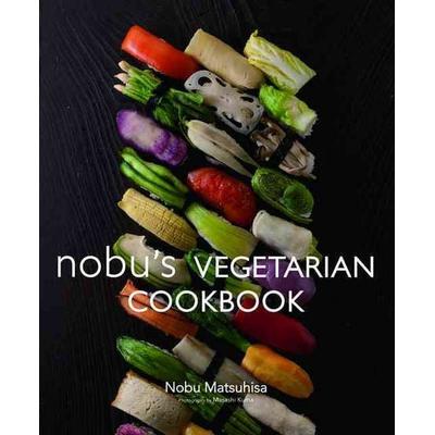 Nobu's Vegetarian Cookbook, Gebundene Ausgabe von Nobu Matsuhisa, P.I.E. Books, T., 978-4-89444-905-3