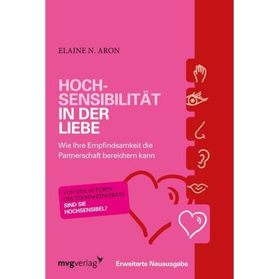 Hochsensibilität in der Liebe, Taschenbuch von Elaine N. Aron, Mvg, 978-3-86882-557-2