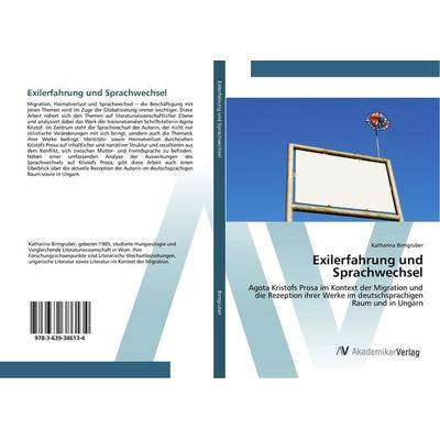 Exilerfahrung und Sprachwechsel, Taschenbuch von Katharina Birngruber, AV Akademikerverlag, 978-3-639-38613-4