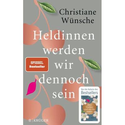 Heldinnen werden wir dennoch sein, Taschenbuch von Christiane Wünsche, Fischer Krüger