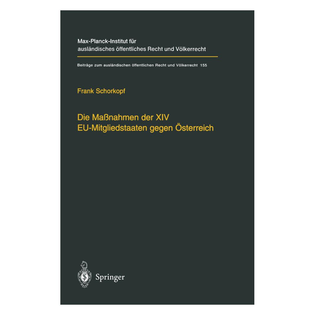 Springer Die Massnahmen der XIV EU-Mitgliedstaaten gegen Österreich (Deutsch, Softcover, Frank Schorkopf) (55561498)
