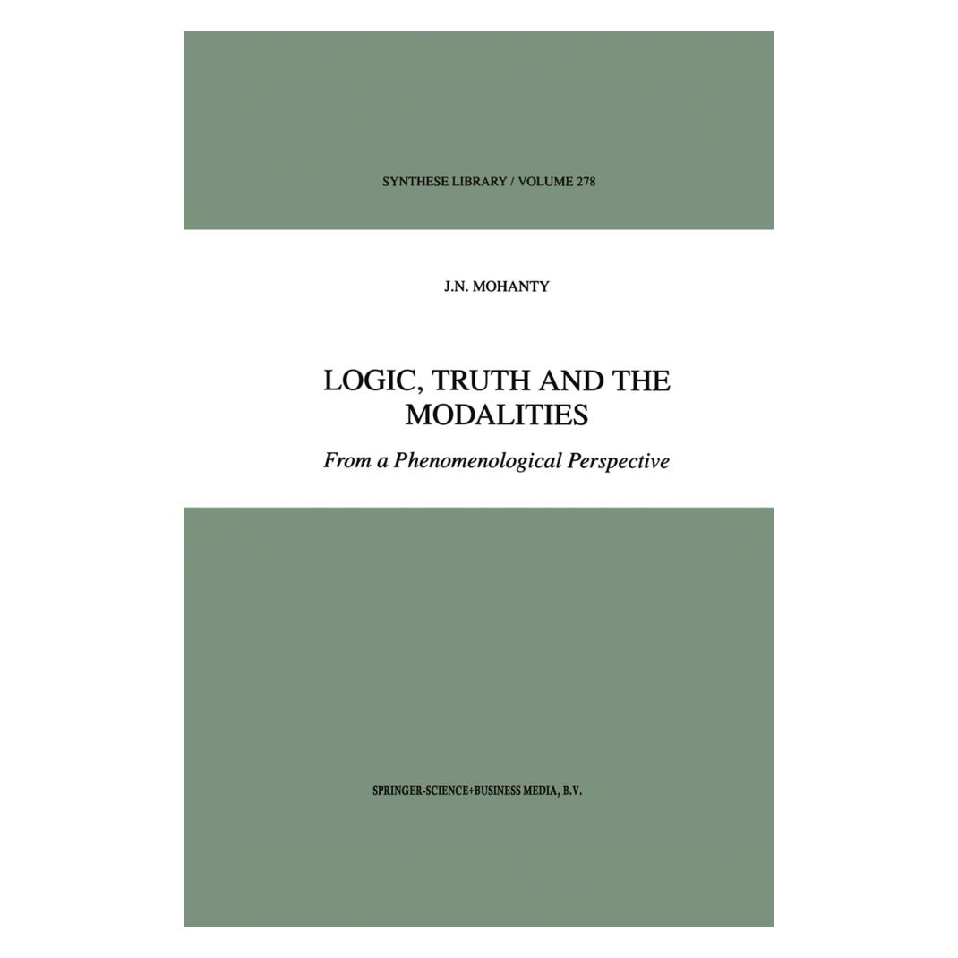 Springer Logic, Truth and the Modalities (Englisch, Softcover, J N Mohanty, J. N. Mohanty, J.N. Mohanty) (55379882)