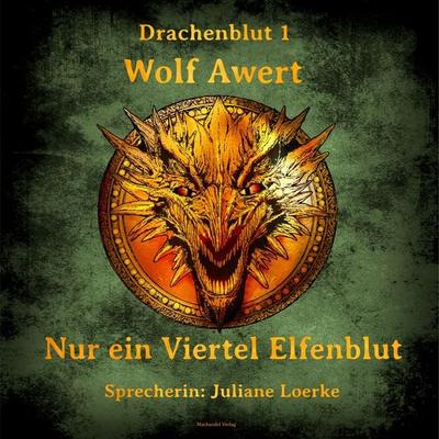 Nur ein Viertel Elfenblut - Wolf Awert, Audio, 9783959594134