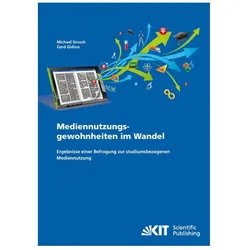 Mediennutzungsgewohnheiten im Wandel : Ergebnisse einer Befragung zur studiumsbezogenen Mediennutzun, Fachbücher von Michael Grosch, Gerd Gidion