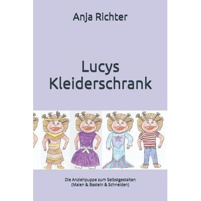 Lucys Kleiderschrank, Taschenbuch von Anja Richter, Independently Published
